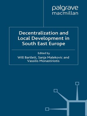 cover image of Decentralization and Local Development in South East Europe